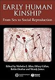 Early human kinship : from sex to social reproduction