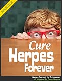 Herpes Remedy - 10 Ways to Cure Herpes Forever