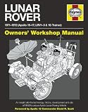 Lunar Rover : 1971-1972 (Apoll 15-17 ; LRV1-3 & 1G trainer) : an insight into the technology, history, development and role of NASA's unique Apollo Lunar Roving Vehicle