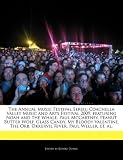 The Annual Music Festival Series: Coachella Valley Music and Arts Festival 2009, featuring Noah and the Whale, Paul McCartney, Peanut Butter Wolf, ... The Orb, Okkervil River, Paul Weller, et. al.