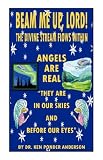 Angels Are Real They Are in Our Skies and Before Our Eyes