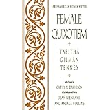 female quixotism exhibited in the romantic opinions and extravagant adventures of dorcasina sheldon early american