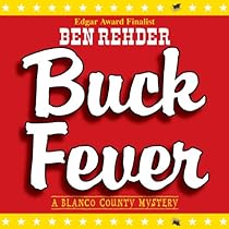 Buck Fever: A Blanco County Mystery, Book 1