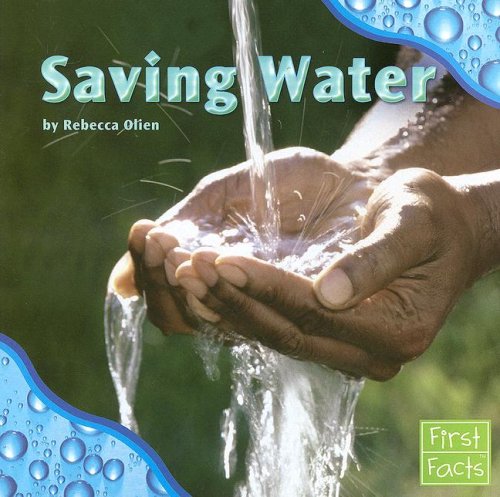 Saving Water (First Facts: Water All Around)