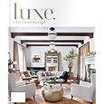 Luxe : Interiors + Design