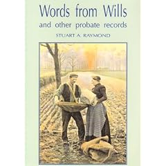 Words from Wills and Other Probate Records 1500-1800: A Glossary