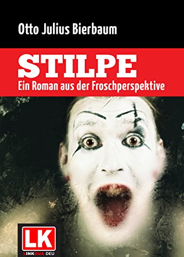 Stilpe - Ein Roman aus der Froschperspektive (Kommentiert) (German Edition)