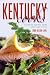 Kentucky Cooks: Favorite Recipes from Kentucky Living