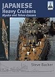 Japanese Heavy Cruisers : Myoko and Takao classes