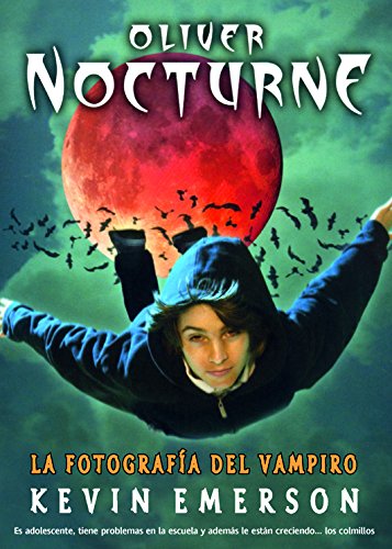 Oliver Nocturne:  La fotografía del vampiro (Trakatrá) (Spanish Edition)
