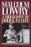 Malcolm Lowry : a biography
