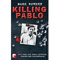 Killing Pablo: Die Jagd auf Pablo Escobar, Kolumbiens Drogenbaron