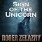 Sign of the Unicorn: The Chronicles of Amber, Book 3