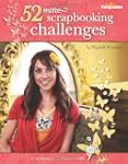 52 More Scrapbooking Challenges (Crea...