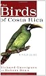 The Birds of Costa Rica: A Field Guide