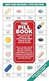 The Pill Book (14th Edition): New and Revised 14th Edition The Illustrated Guide To The Most-Prescribed Drugs In The United States (Pill Book (Mass Market Paper)) [Mass Market Paperback]