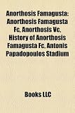 Anorthosis Famagusta Anorthosis Famagusta: Anorthosis Famagusta FC, Anorthosis VC, History of Anorthosianorthosis Famagusta FC, Anorthosis VC, History