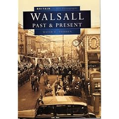 Walsall Past and Present (Britain in Old Photographs)