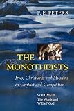 The Monotheists (Vol.2): Jews, Christians, & Muslims in Conf