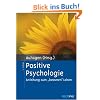 Positive Psychologie: Anleitung zum "besseren" Leben