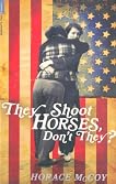 They Shoot Horses, DonÂ’t They? (Serpent's Tail Classics)