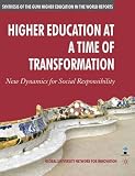 Higher education at a time of transformation : new dynamics for social responsibility