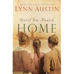 (UNTIL WE REACH HOME ) BY Austin, Lynn N. (Author) Paperback Published on (10 , 2008)