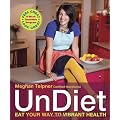 UnDiet: Eat Your Way to Vibrant Health