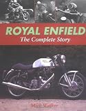 Royal Enfield: The Complete Story