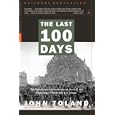 The Last 100 Days: The Tumultuous and Controversial Story of the Final Days of World War II in Europe (Modern Library... by  John Toland