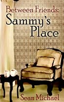 Between Friends: Sammy's Place