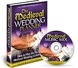 The Medieval Wedding Planner - How to Plan the Perfect Medieval Wedding Celebration!