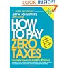 How to Pay Zero Taxes 2012:  Your Guide to Every Tax Break the IRS Allows!