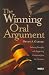 The Winning Oral Argument: Enduring Principles With Supporting Comments from the Literature (American Casebooks)