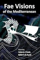 Fae Visions of the Mediterranean: An Anthology of Horrors and Wonders of the Sea