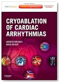 Cryoablation of Cardiac Arrhythmias: Expert Consult - Online and Print, 1e (Expert Consult Title: Online + Print)