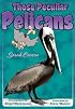 Those Peculiar Pelicans