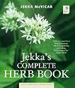 Jekka's Complete Herb Book: In Association with the Royal Horticultural Society