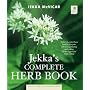 Jekka's Complete Herb Book: In Association with the Royal Horticultural Society