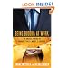 Being Buddha at Work: 108 Ancient Truths on Change, Stress, Money, and Success