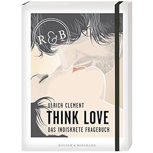 Think Love: Das indiskrete Fragebuch