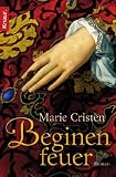 Beginenfeuer - Roman - Marie Cristen