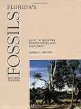 Floridas Fossils: Guide to Location, Identification and Enjoyment