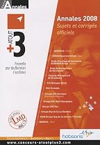 Annales Atout + 3 Concours 2008 : Sujets et corrig&eacute;s