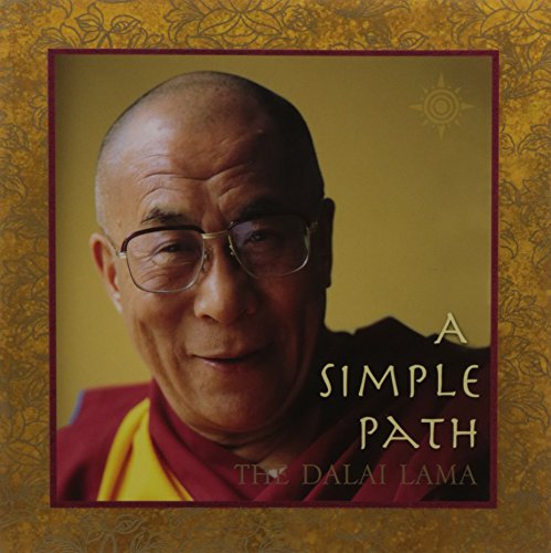 A Simple Path: Basic Buddhist Teachings by His Holiness the Dalai Lama