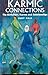 Karmic Connections: The Birthchart, Karma and Relationships