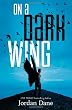 On a Dark Wing (Harlequin Teen)