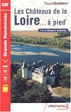 Les Ch&acirc;teaux de la Loire &agrave; pied
