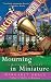 Mourning In Miniature (Miniature Mysteries)