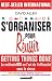 S'organiser pour Réussir : Getting Things Done (méthode GTD)